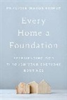 Phylicia Masonheimer - Every Home a Foundation