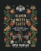 Josh Nadeau - Heaven Meets Earth