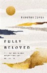Timothy Jones - Fully Beloved