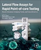 Mithilesh Kumar Singh, Seema Nara, Sandeep K. Vashist - Lateral Flow Assays for Rapid Point-of-care Testing