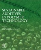Mohammad Reza Saeb, Henri Vahabi - Sustainable Additives in Polymer Technology