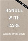 Marybeth Mayhew Whalen - Handle with Care