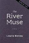 Laura Resau - The River Muse