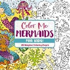 Editors of Cider Mill Press - Color Me Mermaids (for Kids!)