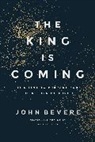John Bevere - The King Is Coming