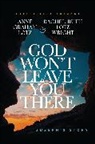 Anne Graham Lotz, Rachel-Ruth Lotz Wright - God Won't Leave You There