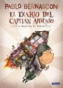 PABLO BERNASCONI - El diario del capitán Arsenio / Diary of Captain Arsenio