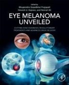 Nemat Ali, Bhupendra G. Prajapati, Devesh U. Kapoor - Eye Melanoma Unveiled