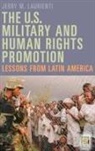 Jerry Laurienti - The U.S. Military and Human Rights Promotion
