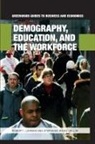 Cellini Stephanie Riegg, Robert I. Lerman, Lerman Robert I. - Demography, Education, and the Workforce