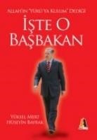 Hüseyin Bayrak, Yüksel Mert - Allahin yürü Ya Kulum Dedigi; Iste O Basbakan