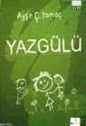 Ayse Yamac - Yazgülü