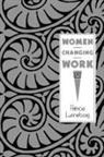Patricia Lunneborg, Unknown - Women Changing Work