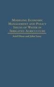 Ariel Dinar,  Dinar Ariel, John Letey,  Letey John - Modeling Economic Management and Policy Issues of Water in Irrigated Agriculture