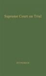 Charles Shang Hyneman, Unknown - The Supreme Court on Trial