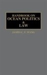 James C. F. Wang, Wang James C. F. - Handbook on Ocean Politics and Law