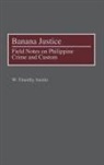 Timothy W. Austin, W. Timothy Austin - Banana Justice
