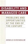 Arnold Birenbaum, Birenbaum Arnold - Disability and Managed Care