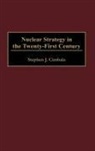 Stephen J. Cimbala, Cimbala Stephen J. - Nuclear Strategy in the Twenty-First Century