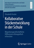 Elisabeth Fessler - Kollaborative Stückentwicklung in der Schule