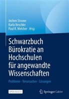 Paul R. Melcher, Karla Neschke, Paul R Melcher, Jochen Struwe - Schwarzbuch Bürokratie an Hochschulen für angewandte Wissenschaften
