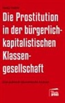 Nadja Habibi - Die Prostitution in der gegenwärtigen bürgerlich-kapitalistischen Klassengesellschaft