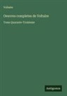 Voltaire - Oeuvres completes de Voltaire