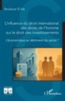 Boubacar El Ide - L'influence du droit international des droits de l'homme sur le droit des investissements