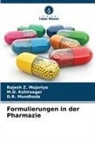 M D Kshirsagar, M. D. Kshirsagar, M.D. Kshirsagar, Rajesh Z Mujoriya, Rajesh Z. Mujoriya, D R Mundhada... - Formulierungen in der Pharmazie