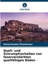 Ramachandra Phanikumar - Quell- und Schrumpfverhalten von faserverstärkten quellfähigen Böden