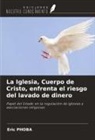 Eric PHOBA - La Iglesia, Cuerpo de Cristo, enfrenta el riesgo del lavado de dinero