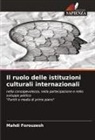 Mahdi Forouzesh - Il ruolo delle istituzioni culturali internazionali