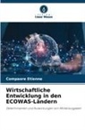 Compaore Etienne - Wirtschaftliche Entwicklung in den ECOWAS-Ländern
