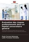 Lydia Fructuoso González, Paula Torrano Belmonte - Évaluation des risques professionnels dans un hôpital universitaire général