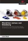 Luise Baek - Mondrian versus van Doesburg