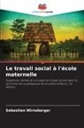 Sebastian Wirnsberger - Le travail social à l'école maternelle