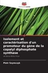 Piotr Szymczyk - Isolement et caractérisation d'un promoteur du gène de la copalyl diphosphate synthase