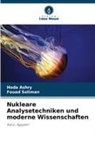 Hoda Ashry, Fouad Soliman - Nukleare Analysetechniken und moderne Wissenschaften