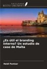 Heidi Pantzar - ¿Es útil el branding interno? Un estudio de caso de Malta
