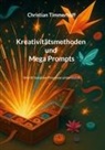 Christian Timmerhoff - Kreativitätsmethoden und Mega Prompts