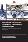 Avinash Alagumalai, Saravanan Supramani - Moteur HCCI-DI avec différents carburants prémélangés