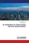 Andreas Berghammer, Vinodhkumar P., Tamizhvendan S. V. - AI POWERED IN STRUCTURAL HEALTH MONITORING