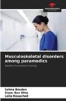 Siwar Ben Dhia, Selma Bouden, Leila Rouached - Musculoskeletal disorders among paramedics
