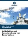 Shanko Ayele, Vijay Singh Rawat - Kalkulation und Ausschreibung von Bauarbeiten