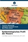 Bo Aman, Boni Aime Aman, Lassana Diomande, Lobognon Constant Grah - Epidemiologisches Profil der Masern