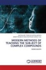 MAMATYAKUBOVA MALOKHATKHAN SHAROF Qizi, Christiane Paukner, SAYDULLAEV TOIRJON SAYDULLAEVICH - MODERN METHODS OF TEACHING THE SUB-JECT OF COMPLEX COMPOUNDS