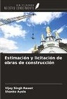 Shanko Ayele, Vijay Singh Rawat - Estimación y licitación de obras de construcción