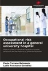 Lydia Fructuoso González, Paula Torrano Belmonte - Occupational risk assessment in a general university hospital