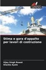 Shanko Ayele, Vijay Singh Rawat - Stima e gara d'appalto per lavori di costruzione