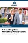 Deepak Mishra - Cobranding: Eine Marketing-Partnerschaft